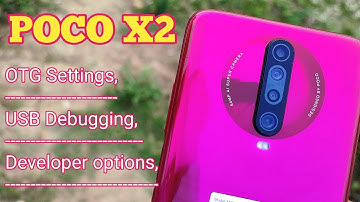 POCO X2 Hidden features OTG settings, USB Debugging, Developer options