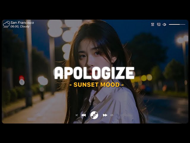 Apologize, Let Me Down Slowly ♫ Sad Songs 2024 ♫ Top English Songs Cover Of Popular TikTok Songs class=