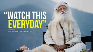 10 Minutes to Start Your Day Right!  Motivational Speech By Sadhguru [YOU NEED TO WATCH THIS]