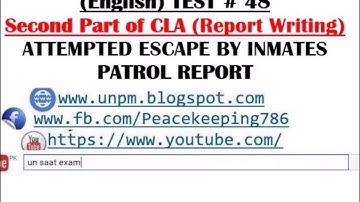 CLA TEST # 48 second part of CLA Report Writing for UN SAAT Exam attempted Escape by Inmates