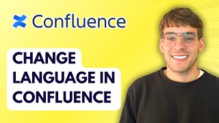 How to Change Language in Confluence [2026 Full Guide]