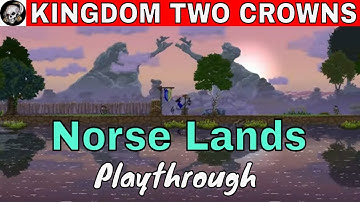 KINGDOM TWO CROWNS NORSE LANDS PLAYTHROUGH