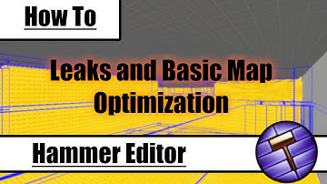 Hammer Editor Tutorial -- Leaks and Basic Map Optimization