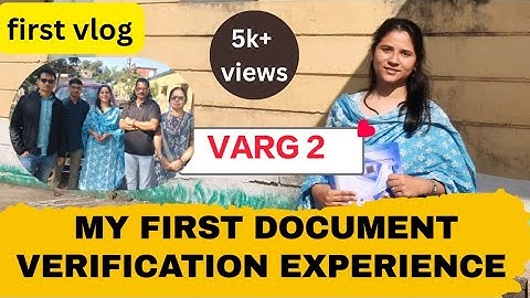 My First Document Verification Experience | MPTET VARG 2 | #FIRSTVLOG
