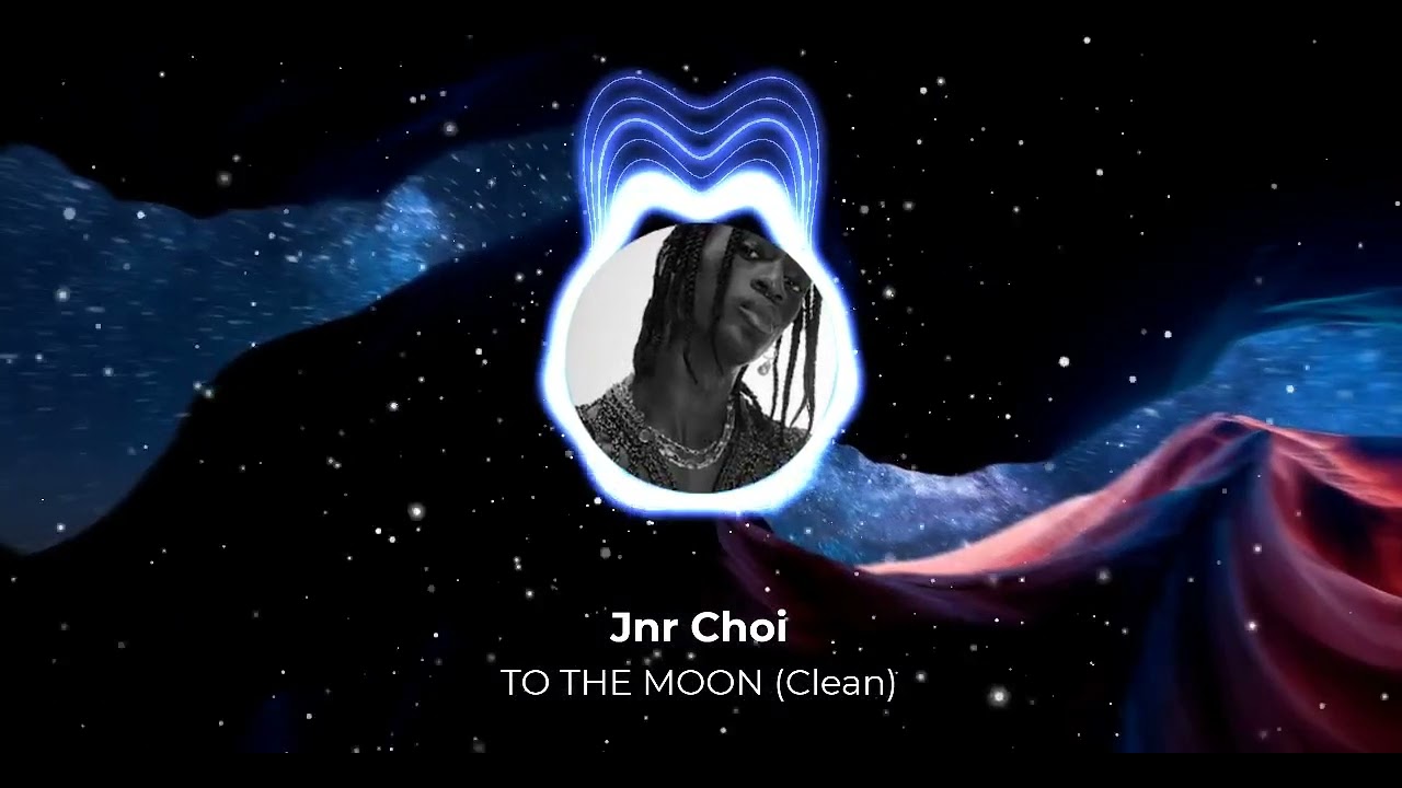 Jnr Choi - TO THE MOON (Clean Version)