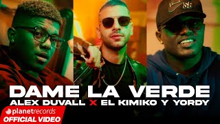 ALEX DUVALL ❌ EL KIMIKO Y YORDY - Dame La Verde Remix (Official Video by Charles Cabrera)