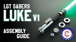 LGT Luke V1 Saber Assembly Guide - Tutorial by CCSabers