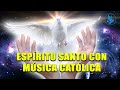 Espíritu De Dios Llena Mi Vida 🕊 Espíritu Santo Ven | Espíritu Santo Bienvenido a Este Lugar