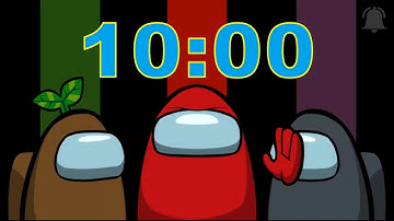 AMONG US 10 Minute TIMER With AMONG US Animation and Music