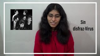 Sin Disfraz - Virus. Reacción