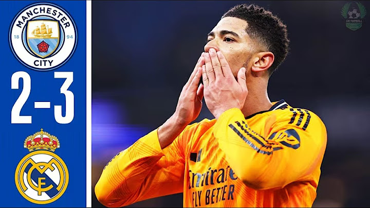 ملخص مباراة مانشستر سيتي وريال مدريد اليوم 2-3 - اهداف مباراة مانشستر سيتي وريال مدريد اليوم