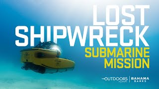 Submarine Mission for a Lost Shipwreck!