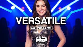 Details L.P. Rhythm - Versatile (Lyrics) News