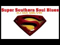 Mr Melvin's Soul Blues Mixes/Super Southern Soul Blues