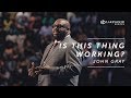 John Gray | Is This Thing Working? (2019)