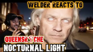 Welder Reacts to QUEENSRŸCHE - Nocturnal Light