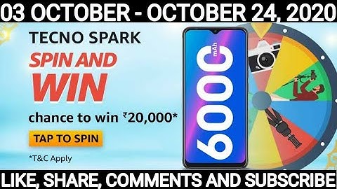 Amazon Tecno Spark spin and win quiz answer 3 OCTOBER 2020 l win 20,000 Amazon pay balance