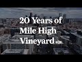 20 years of mile high vineyard