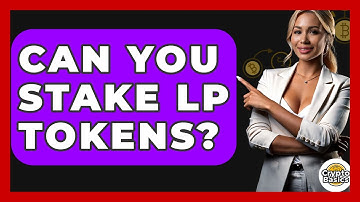 Can You Stake LP Tokens? - CryptoBasics360.com