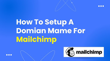 How To Setup A Domain Name For Mailchimp