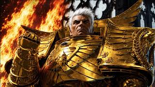 I Am Rogal Dorn , Defiant And Unyielded - Song (Warhammer 40K)