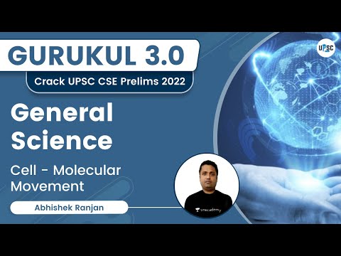 Cell Molecular Movement | General Science | Gurukul 3.0 | UPSC CSE/IAS 2022 | Abhishek Ranjan