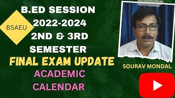 BSAEU B.ED SESSION 2022-2024 ACADEMIC CALENDAR || B.ED 2ND & 3RD SEM EXAM UPDATE SESSION 2022-2024