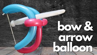 Bow & Arrow Balloon - How to Make a Bow and Arrow Balloon Animal