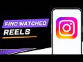How To Check Last Watched Reels On Instagram