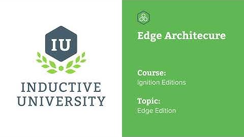 Inductive University: Edge Architecture
