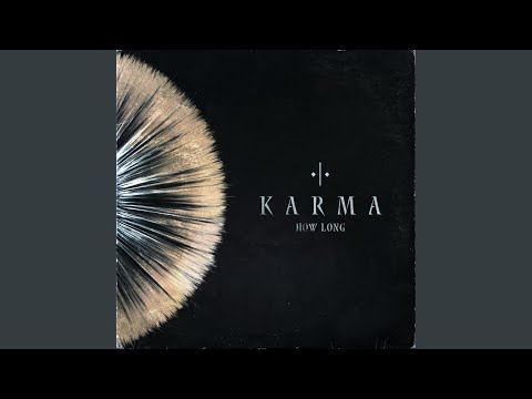 KARMA •|• How Long