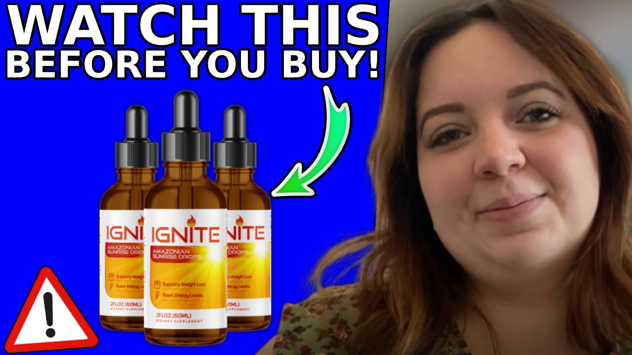IGNITE REVIEW ((⚠️BE CAREFUL!)) Ignite Amazonian Sunrise Drops – Ignite Weight Loss – Ignite Reviews