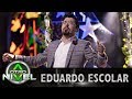 'La flor de canela' - Eduardo Escolar - Show 100 millones | A otro Nivel