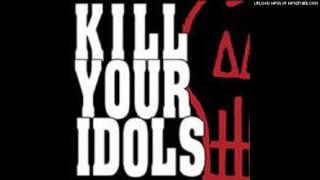 Watch Kill Your Idols Remain video