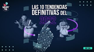 Las 10 tendencias definitivas del 2022 | Vacílate Esto Podcast | EP56