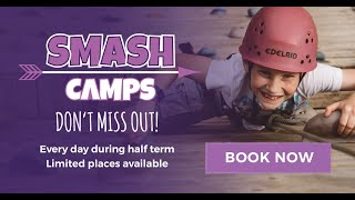 SMASH Camps - THE ULTIMATE SCHOOL HOLIDAY CLUB!