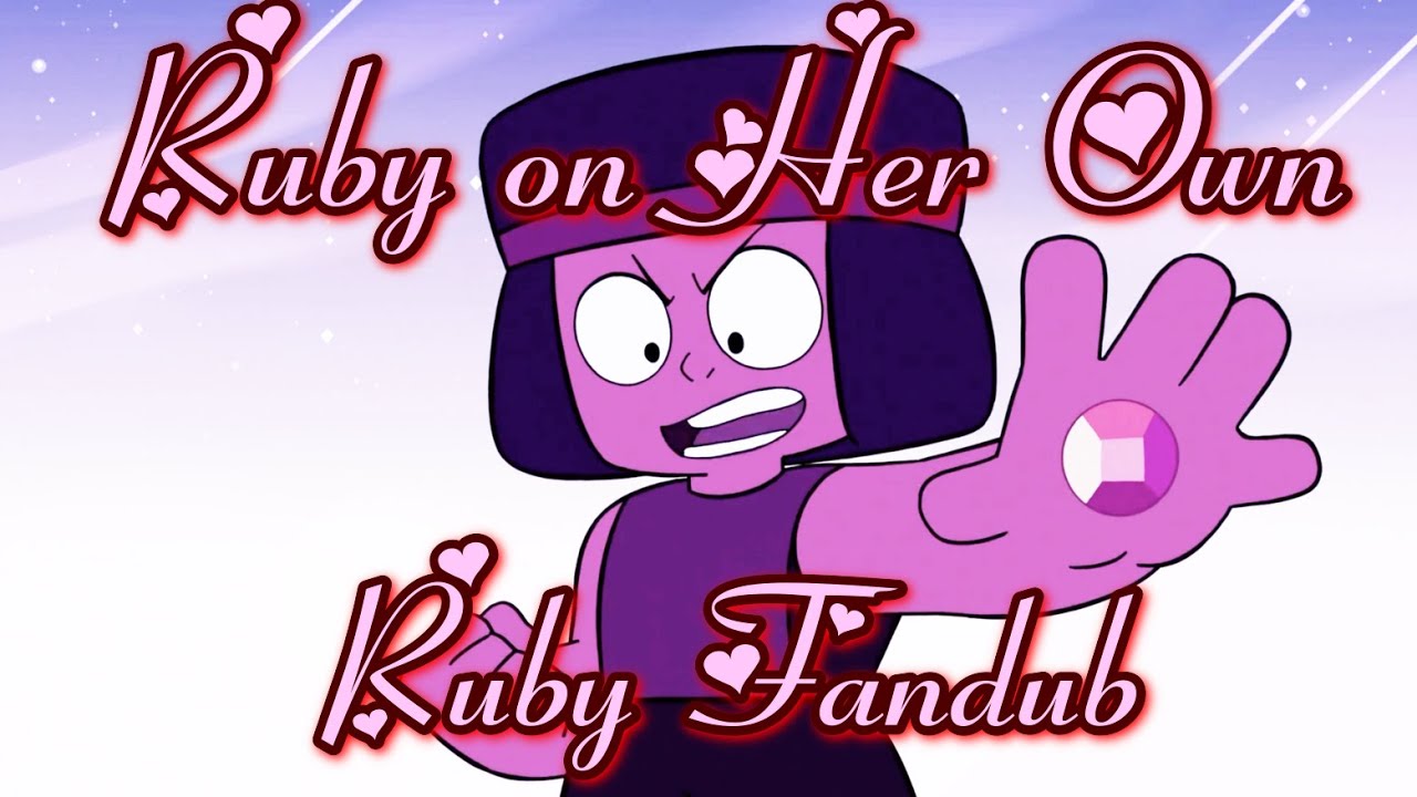 Ruby Own Steven Universe ~ Ruby on Her Own ~ Ruby Fandub - YouTube