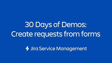 Create a request from a form | 30 Days of Form Demos | Jira Service Management