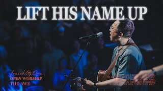 Miniatura del video "Lift His Name up | THE AWE | OPEN WORSHIP"