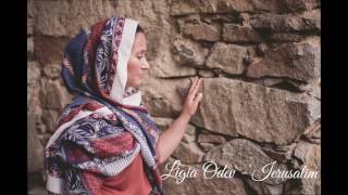 Video thumbnail of "Ligia Odev - Ierusalim"