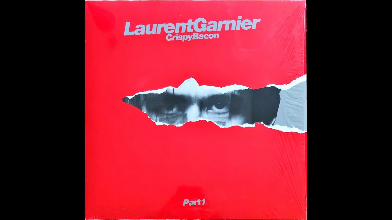Laurent Garnier Crispy Bacon レコード SET Laurent Garnier ‎– Crispy Bacon (Original Mix) [1997] HQ HD - YouTube
