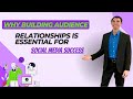 Why Building Audience Relationships is Essential for Social Media Success