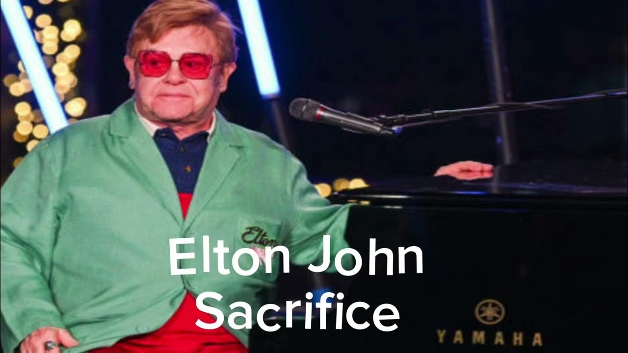 SACRIFICE - ELTON JOHN - Cifra/Letra/Tradução. Prática do vídeo