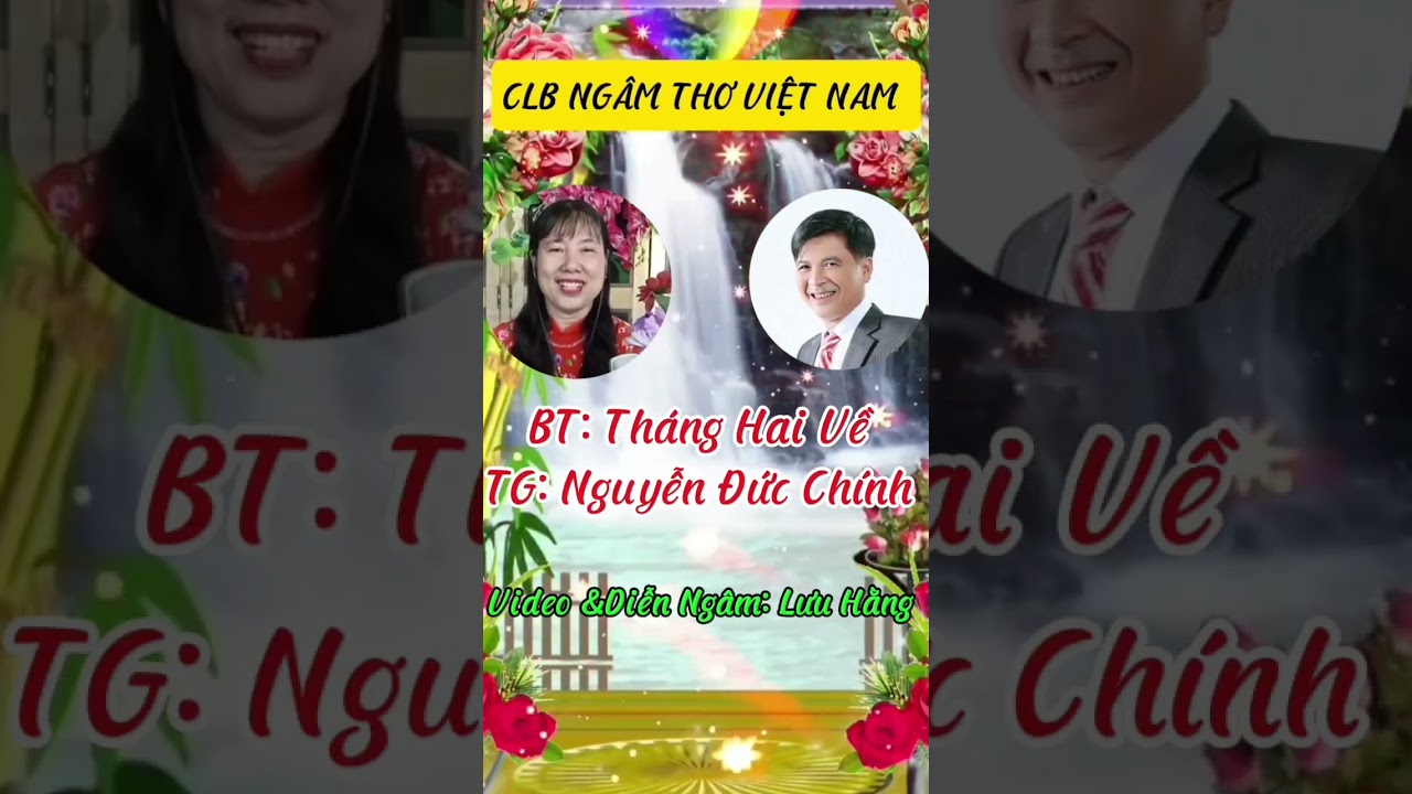 THÁNG HAI VỀ-Tg thơ: Đức Chính-Diễn ngâm: Lưu Hằng-CLB NGÂM THƠ VIỆT NAM