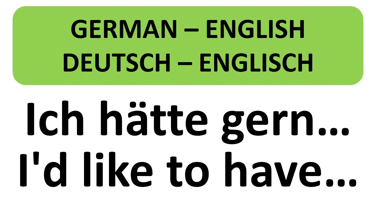 ... like to have ..." - Learn German - useful sentences - YouTube