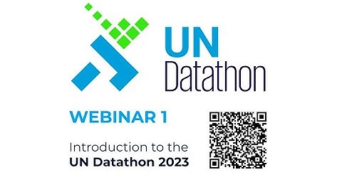 Introduction to the UN Datathon 2023 Webinar
