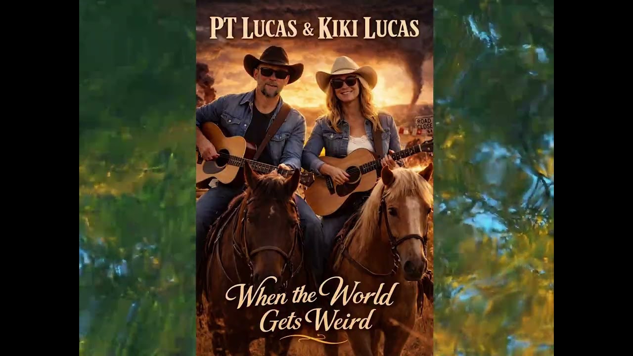 When the World gets Weird~P.T. Lucas and Kiki Lucas