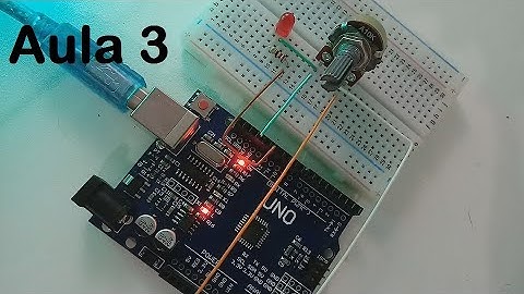 Aula 3 - Como Usar um Potenciômetro no Arduino