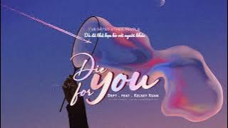 Die For You • Dept • Kelsey Kuan • Lyrics • Vietsub