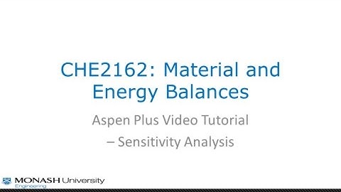 CHE2162: Aspen Plus Video Tutorial - Sensitivity Analysis
